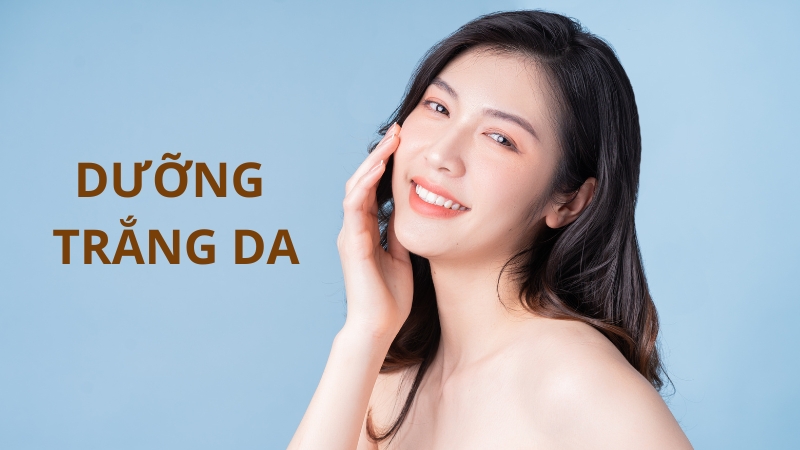 DƯỠNG TRẮNG DA